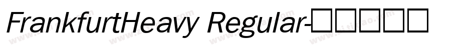 FrankfurtHeavy Regular字体转换